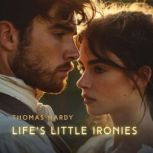 Lifes Little Ironies, Thomas Hardy