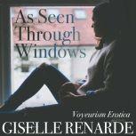 As Seen Through Windows Voyeurism Erotica, Giselle Renarde