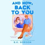 And Now, Back to You, B.K. Borison