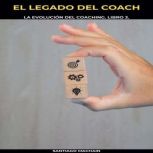 El Legado del Coach, Santiago Machain
