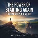 The Power of Starting Again, Victoria David
