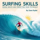 Surfing Skills, Zane Ryder