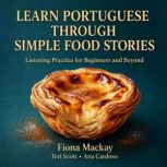 Learn Portuguese Through Simple Food ..., Fiona Mackay