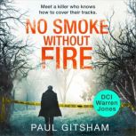 No Smoke Without Fire, Paul Gitsham