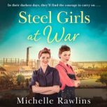 Steel Girls at War, Michelle Rawlins