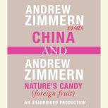 Andrew Zimmern visits China and Andrew Zimmern, Nature's Candy (Foreign Fruits) Chapters 12 and 16 from THE BIZARRE TRUTH, Andrew Zimmern