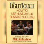 Light Touch, Malcolm Kushner