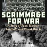 Scrimmage for War, Bill McWilliams