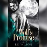 A Wolfs Promise, L.E. Wilson
