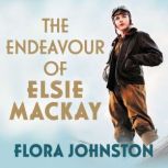 The Endeavour of Elsie Mackay, Flora Johnston