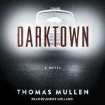 Darktown, Thomas Mullen