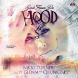Girls from da Hood, Chunichi; Nikki Turner; Roy Glenn