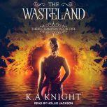 The Wasteland, K.A. Knight