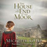 The House at the End of the Moor, Michelle Griep