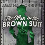 Man in the Brown Suit, The, Agatha Christie