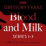 Blood and Milk, Gregory Evans