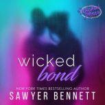 Wicked Bond, Sawyer Bennett