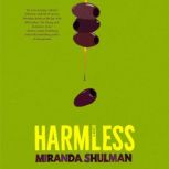 Harmless, Miranda Shulman