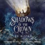 The Shadows of the Crown, Jen Bliton