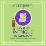 A Case of Intrigue in Islington, Clara Benson