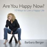 Are You Happy Now?, Barbara  Berger