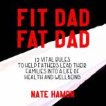 Fit Dad Fat Dad, Nathan Hamon