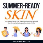 SummerReady Skin, Julianna Kelley