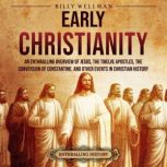 Early Christianity An Enthralling Ov..., Billy Wellman