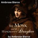 Ambrose Bierce THE MONK AND THE HANG..., Ambrose Bierce