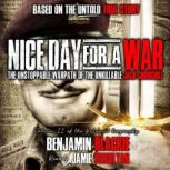 Nice Day For a War, Benjamin Blackie