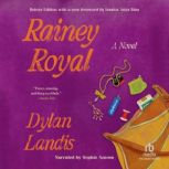 Rainey Royal, Dylan Landis