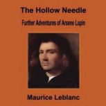 The Hollow Needle Further Adventures..., Maurice Leblanc