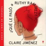 What Happened to Ruthy Ramirez  Que ..., Claire Jimenez