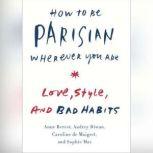 How to Be Parisian Wherever You Are Life, Love, and White Lies, Anne Berest