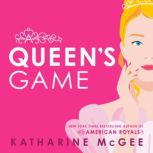 A Queens Game, Katharine McGee