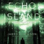 Echo Island, Jared C. Wilson