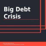 Big Debt Crisis, Introbooks Team