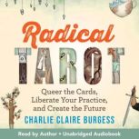 Radical Tarot, Charlie Claire Burgess