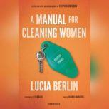 A Manual for Cleaning Women Selected Stories, Lucia Berlin