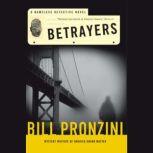 Betrayers A Nameless Detective Novel, Bill Pronzini