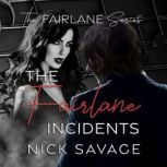 The Fairlane Incidents, Nick Savage