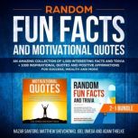 Random Fun Facts and Motivational Quo..., Nazar Santoro