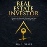 Real Estate Investor, Liam S. Parker