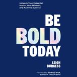 Be BOLD Today, Leigh Burgess