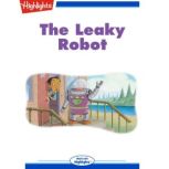 The Leaky Robot, Highlights for Children