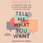 Tell Me What You Want, Charlotte Fox Weber