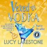 Vexed by Vodka, Lucy Lakestone