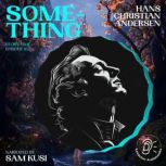 Something Story Time, Episode 162, Hans Christian Andersen