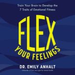 Flex Your Feelings, Dr. Emily Anhalt