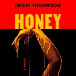 Honey, Imani Thompson
